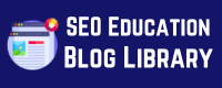 SEO Education & Blog Library (1)